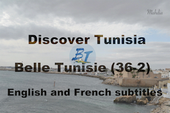 #Discover_Tunisia (Belle Tunisie 36-2)-HD-Sous-titrage français et anglais