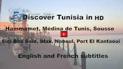 Yasmine Hammamet, Médina de Tunis, Port El Kantaoui, Sousse, Sidi Bou Saïd, Nabeul, Kairouan...HD