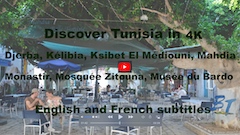 Djerba, Kélibia, Ksibet El Médiouni, Mahdia, Monastir, Palais du Baron d’Erlanger, Sidi Bou Saïd...