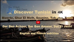 Bizerte, Ghar El Melh, Sounine, Tabarka, Tunis, Dar Ben Achour, Dar Ben Ammar, Dar El Jaziri…in 4K